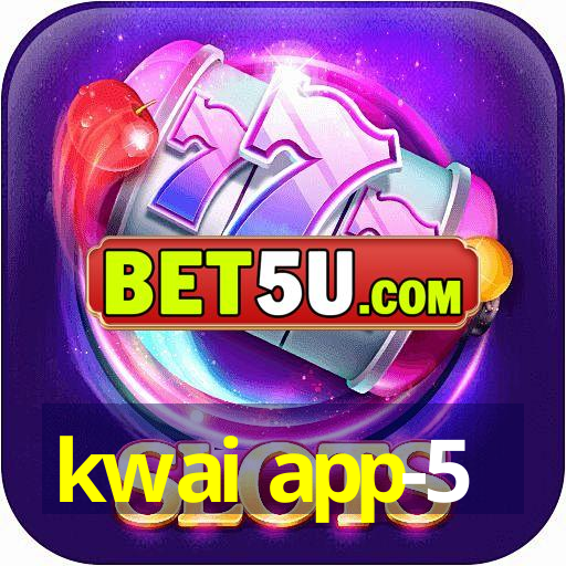 kwai app